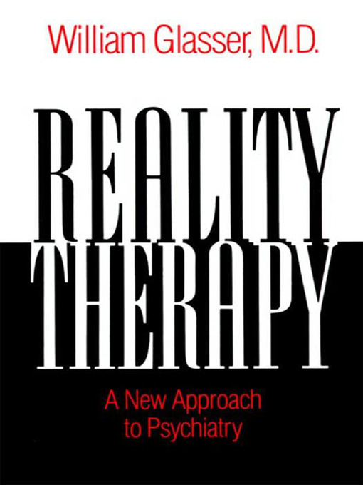 Title details for Reality Therapy by William Glasser, M.D. - Wait list